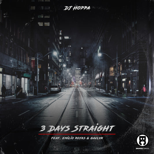 New Single: DJ Hoppa “3 Days Straight” feat. Emilio Rojas & Gavlyn