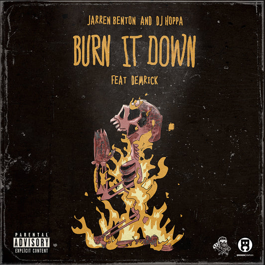 Jarren Benton & DJ Hoppa - Burn It Down (feat. Demrick)