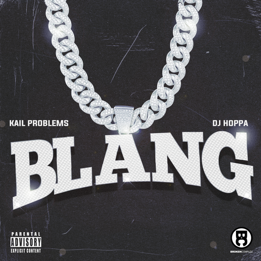 New Single: Kail Problems & DJ Hoppa - Blang
