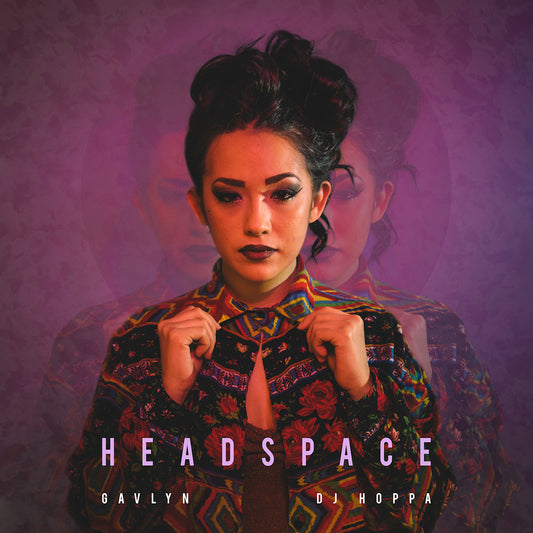 GAVLYN & DJ HOPPA - HEADSPACE (DELUXE PRE-ORDER)