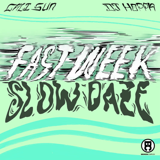 New Single: Cali Sun & DJ Hoppa - Fast Week Slow Daze