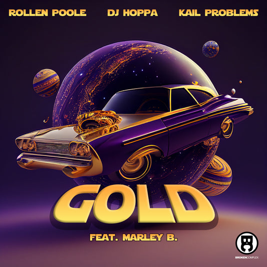New Single: Rollen Poole, DJ Hoppa & Kail Problems - Gold feat. Marley B.