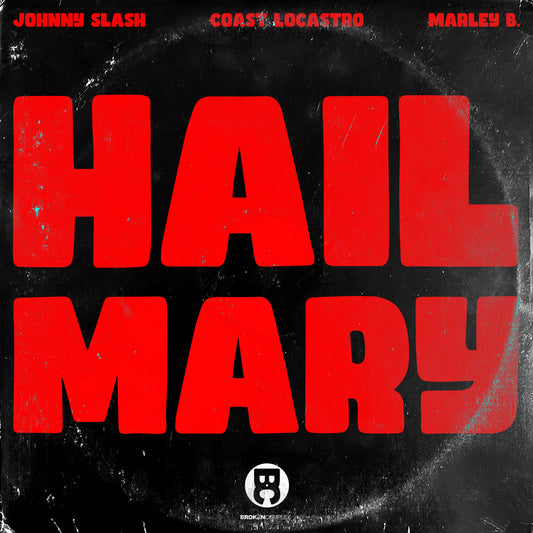 New Single: Johnny Slash, Coast LoCastro & Marley B. - Hail Mary