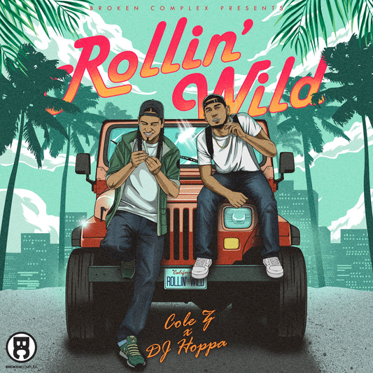Cole Z & DJ Hoppa - Rollin' Wild (EP)